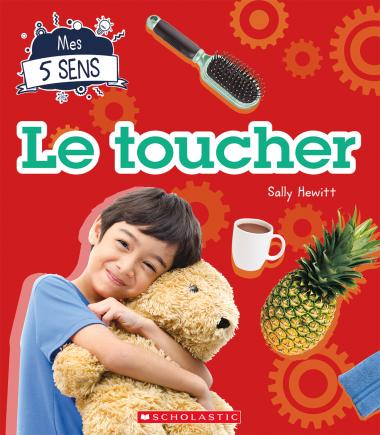 Photo of Mes 5 sens : Le toucher