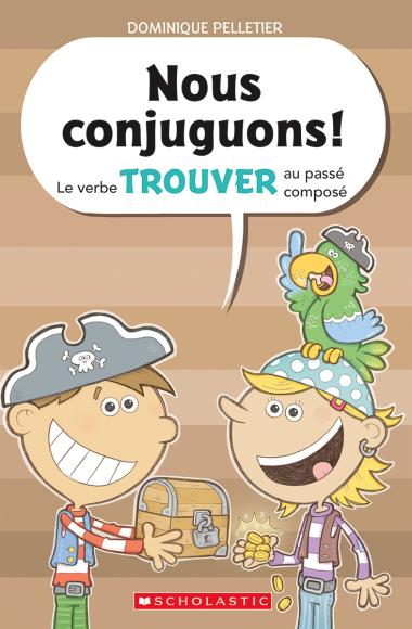Photo of Nous conjuguons! Le verbe trouver au passé composé
