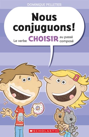 Photo of Nous conjuguons! Le verbe choisir au passé composé