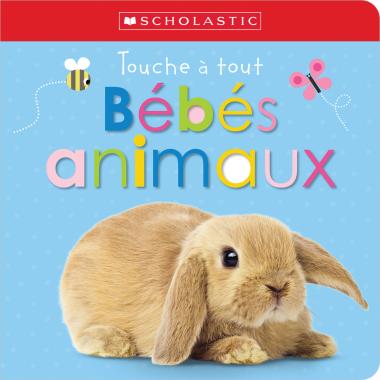 Photo of Apprendre avec Scholastic : Touche à tout : Bébés animaux