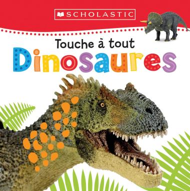 Photo of Apprendre avec Scholastic : Touche à tout : Dinosaures