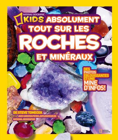 Photo of National Geographic Kids : Absolument tout sur les roches et minéraux