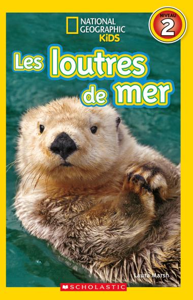 Photo of National Geographic Kids : Les loutres de mer (niveau 2)