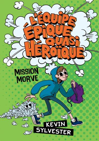 Photo of L' équipe épique quasi héroïque : Mission Morve