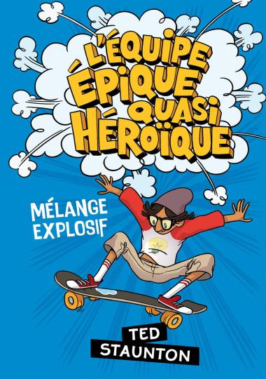 Photo of L' équipe épique quasi héroïque : Mélange explosif