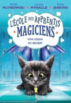 L'école des apprentis-magiciens : N° 2 - Une classe en danger