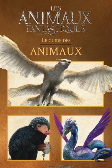 Photo of Les animaux fantastiques : Le guide des animaux