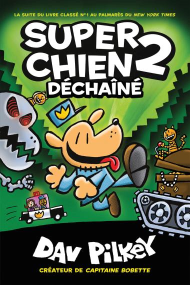 Photo of Super Chien : N° 2 - Déchaîné