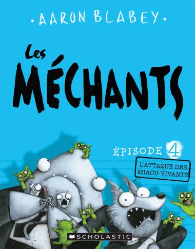 Photo of Les méchants : N° 4 - L'attaque des miaou-vivants