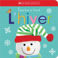 Apprendre avec Scholastic : Touche à tout : L'hiver