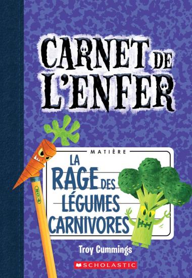 Photo of Carnet de l'enfer : N° 4 - La rage des légumes carnivores