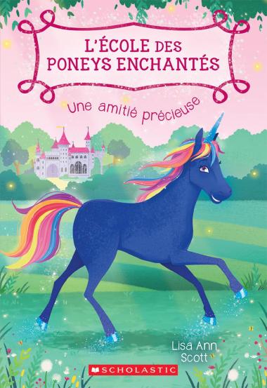 Photo of L' école des poneys enchantés : N° 3 - Une amitié précieuse
