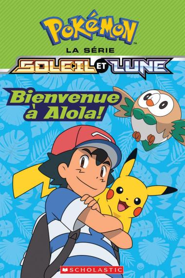 Photo of Pokémon : La série Soleil et Lune : Bienvenue à Alola!