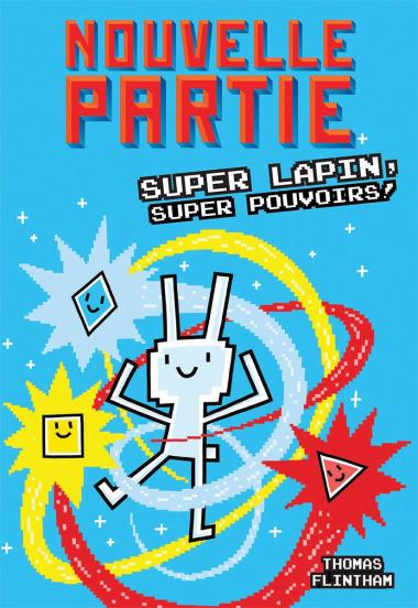 Photo of Nouvelle partie : N° 2 - Super Lapin, super pouvoirs