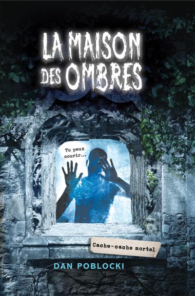 Photo of La maison des ombres : N° 2 - Cache-cache mortel