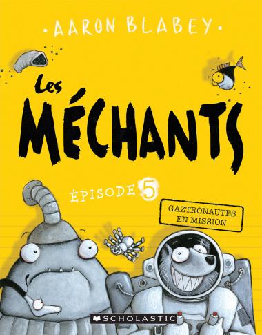 Photo of Les méchants : N° 5 - Gaztronautes en mission