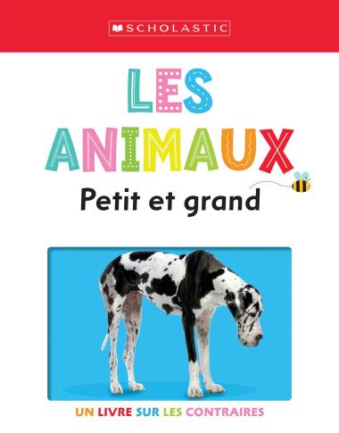 Photo of Apprendre avec Scholastic : Les animaux : Petit et grand