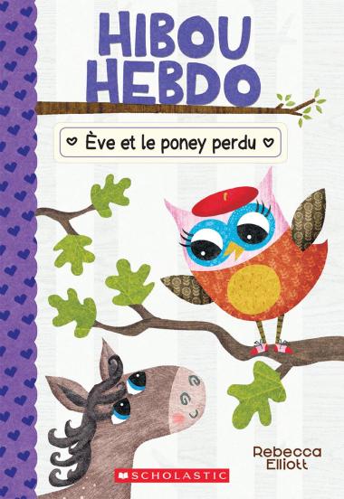 Photo of Hibou Hebdo : N° 8 - Ève et le poney perdu