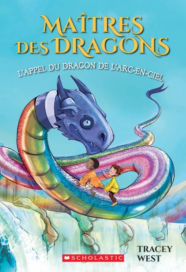 Photo of Maîtres des dragons : N° 10 - L'appel du dragon de l'Arc-en-ciel