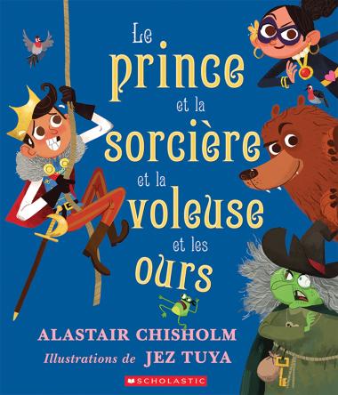 Photo of Le prince et la sorcière et la voleuse et les ours