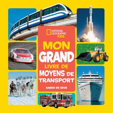 Photo of National Geographic Kids : Mon grand livre de moyens de transport
