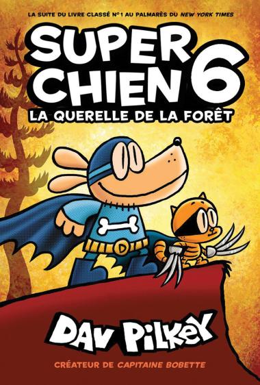 Photo of Super Chien : N° 6 - La querelle de la forêt