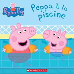 Éditions Scholastic | Peppa Pig : Peppa à la piscine