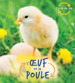 Éditions Scholastic | Cycle de vie : L'œuf et la poule