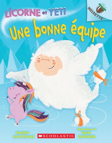 Photo of Noisette : Licorne et Yeti : N° 2 - Une bonne équipe