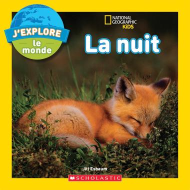 Photo of National Geographic Kids : J'explore le monde : La nuit