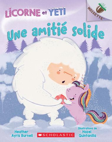 Photo of Noisette : Licorne et Yeti : N° 3 - Une amitié solide