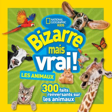 Photo of National Geographic Kids : Bizarre mais vrai! Les animaux