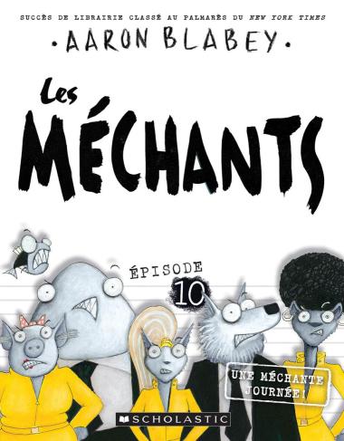 Photo of Les méchants : N° 10 - Une méchante journée!