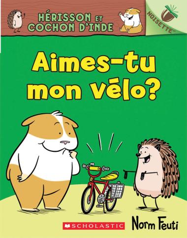 Photo of Noisette : Hérisson et Cochon d’Inde : N° 1 - Aimes-tu mon vélo?