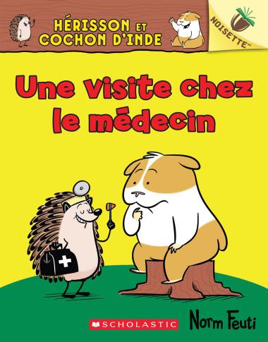 Photo of Noisette : Hérisson et Cochon d’Inde : N° 3 - Une visite chez le médecin