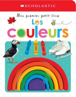 Éditions Scholastic | Mon premier petit livre : Les couleurs