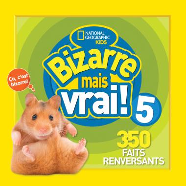 Photo of National Geographic Kids : Bizarre mais vrai! 5