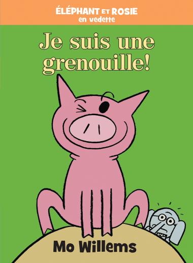 Photo of Éléphant et Rosie : Je suis une grenouille!