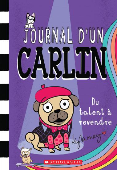 Photo of Journal d’un carlin : N° 4 - Du talent à revendre