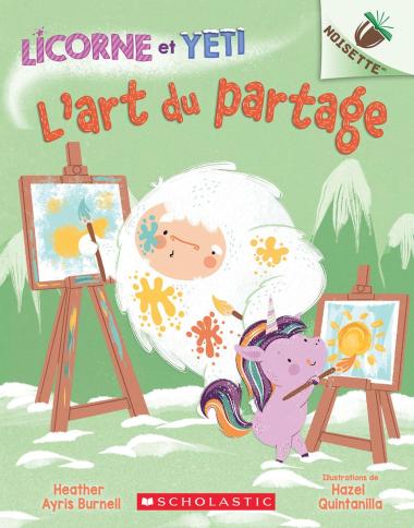 Photo of Noisette : Licorne et Yeti : N° 5 - L'art du partage
