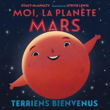 Photo of Moi, la planète Mars : Terriens bienvenus