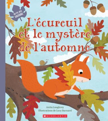 Photo of Au fil des saisons : L’écureuil et le mystère de l’automne