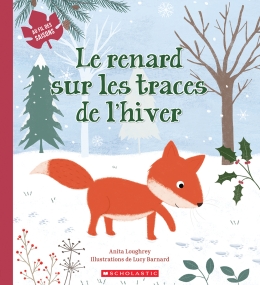 Éditions Scholastic | Au fil des saisons : Le renard sur les traces de ...