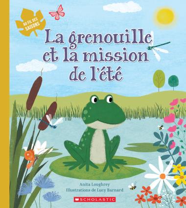 Photo of Au fil des saisons : La grenouille et la mission de l’été