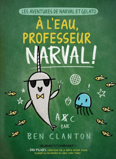 Photo of Les aventures de Narval et Gelato : N° 6 - À l’eau, professeur Narval!