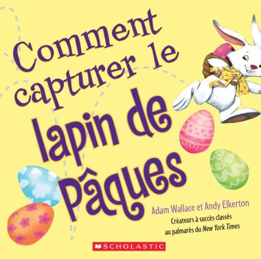 Photo of Comment capturer le lapin de Pâques