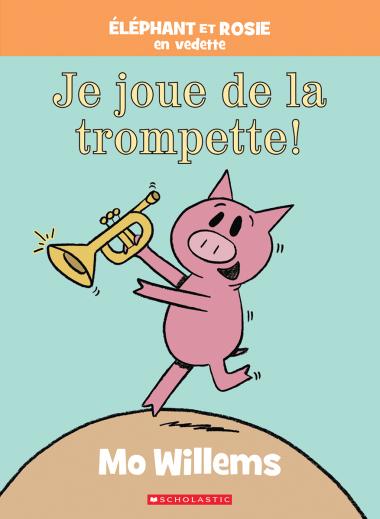 Photo of Éléphant et Rosie : Je joue de la trompette!