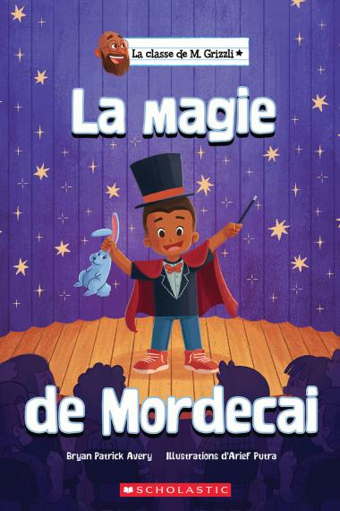 Photo of La classe de M. Grizzli : La magie de Mordecai