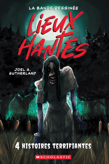 Photo of Lieux hantés : La bande dessinée : N˚  1 - Quatre histoires terrifiantes