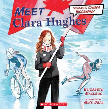 Photo of Meet Clara Hughes (Scholastic Canada Biography)